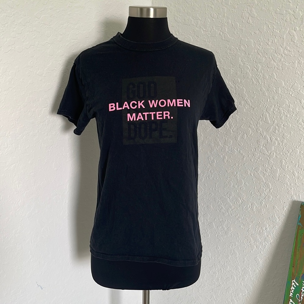 God Is Dope “Black Women Matter” T-Shirt
